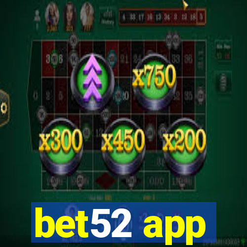 bet52 app